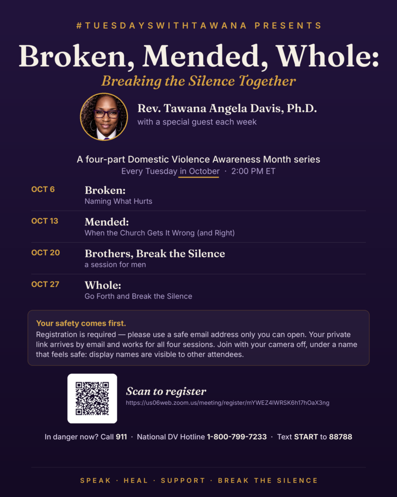 #TuesdaysWithTawana presents Broken, Mended, Whole: Breaking the Silence Together — October Domestic Violence Awareness Month series flyer